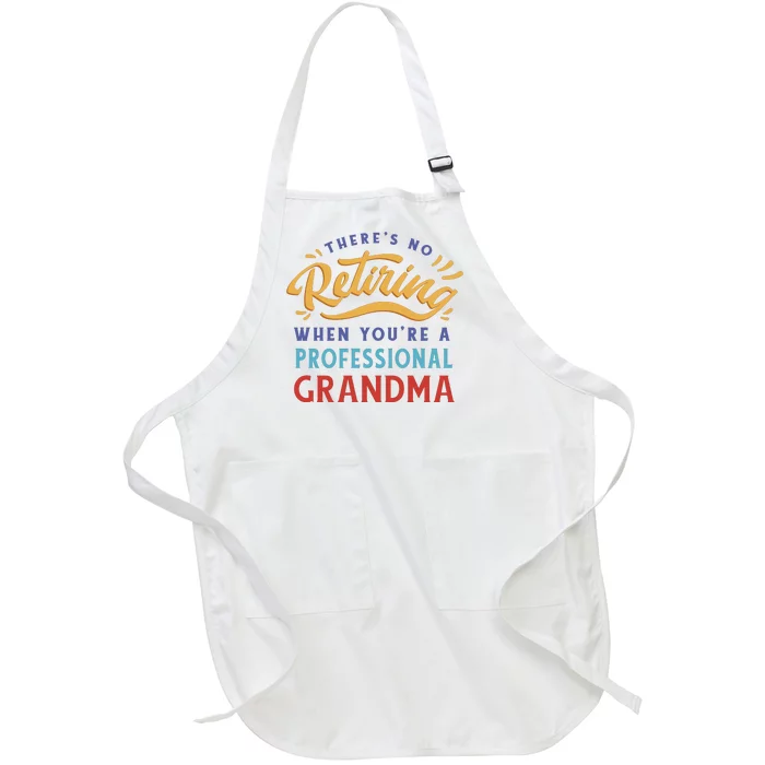 No Retiring Professional Grandma Funny Gift Full-Length Apron With Pocket