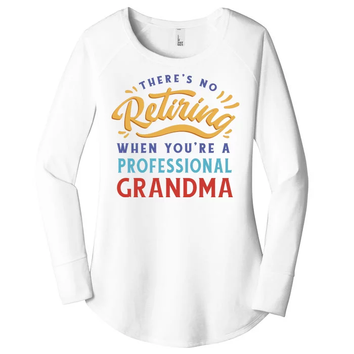 No Retiring Professional Grandma Funny Gift Women's Perfect Tri Tunic Long Sleeve Shirt