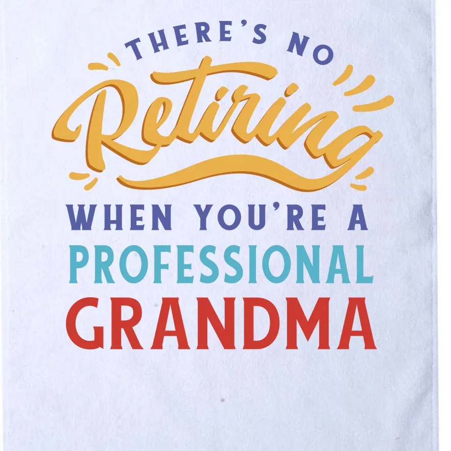 No Retiring Professional Grandma Funny Gift Platinum Collection Golf Towel