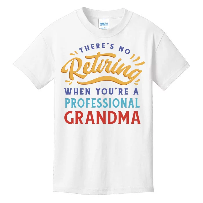 No Retiring Professional Grandma Funny Gift Kids T-Shirt