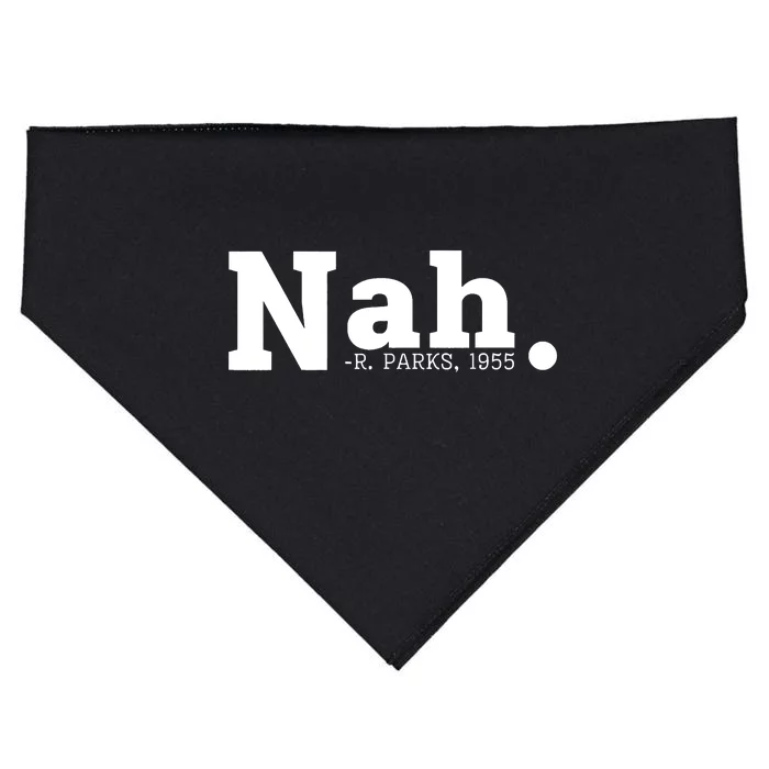 Nah Rosa Park 1955 Blm Juneteenth Funny Sarcastic USA-Made Doggie Bandana