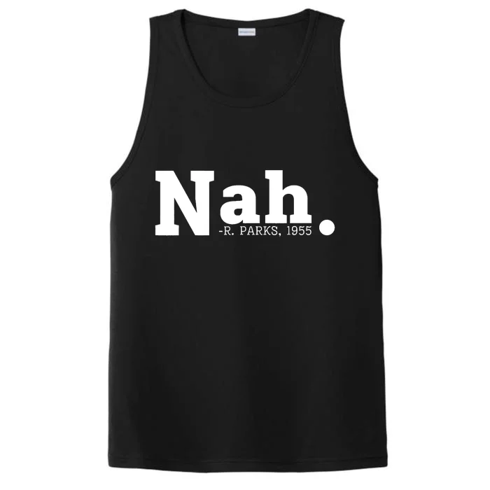 Nah Rosa Park 1955 Blm Juneteenth Funny Sarcastic Performance Tank