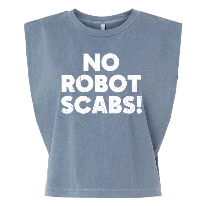 No Robot Scabs Anti AI Chatbots WGA On Strike Garment-Dyed Women's Muscle Tee