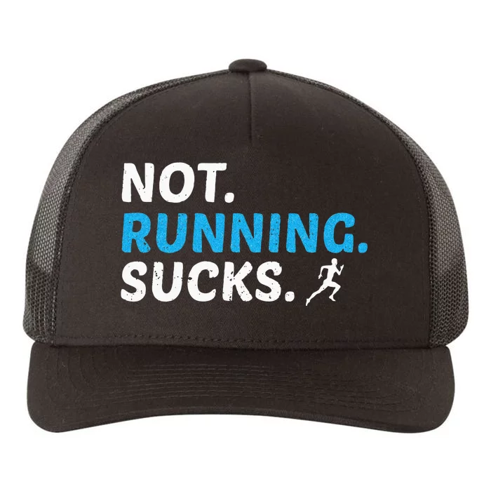 Not Running Sucks Inspirational Marathon Runner Gift Yupoong Adult 5-Panel Trucker Hat