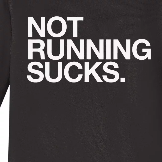 NOT RUNNING SUCKS Funny Runner Jogging Jogger Fitness Race Baby Long Sleeve Bodysuit