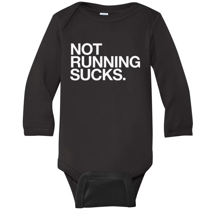 NOT RUNNING SUCKS Funny Runner Jogging Jogger Fitness Race Baby Long Sleeve Bodysuit