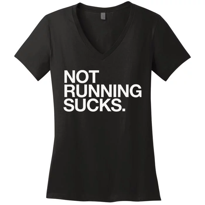 NOT RUNNING SUCKS Funny Runner Jogging Jogger Fitness Race Women's V-Neck T-Shirt