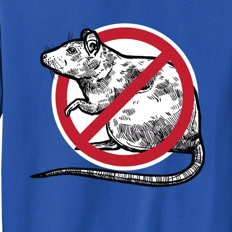 No Rat Sign Stop Snitching Pest Control Cool Novelty Funny Gift Funny Gift Sweatshirt