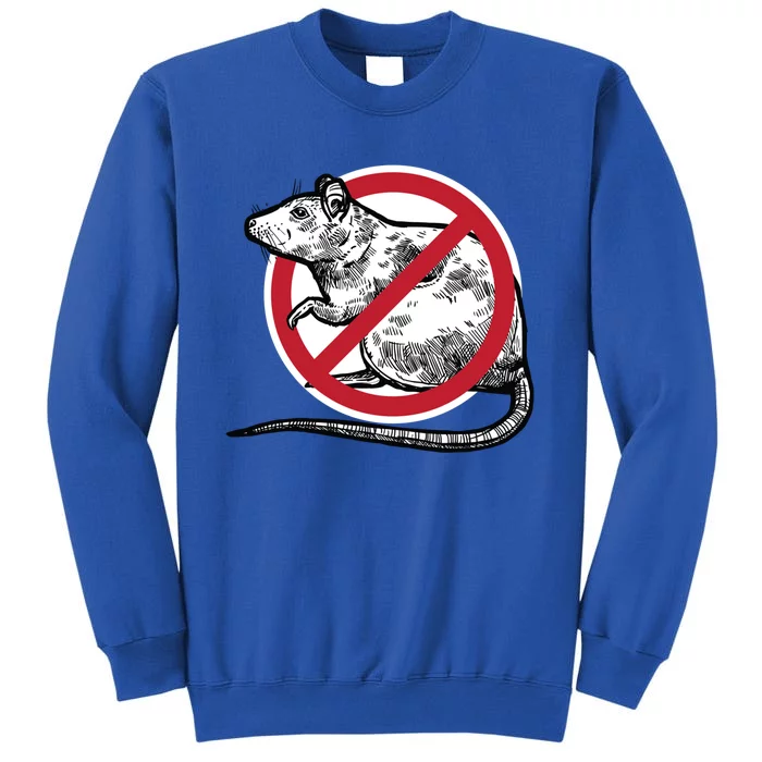 No Rat Sign Stop Snitching Pest Control Cool Novelty Funny Gift Funny Gift Sweatshirt