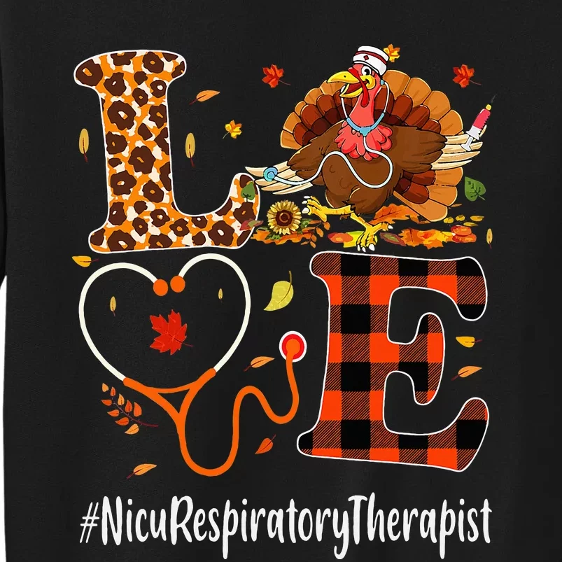 Nicu Respiratory Therapist Love Thanksgiving Leopard Turkey Tall Sweatshirt