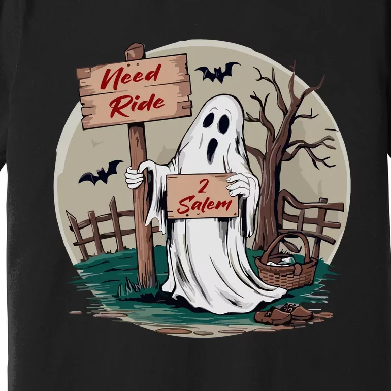 Need Ride To Salem Halloween Ghost Premium T-Shirt