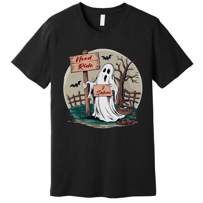 Need Ride To Salem Halloween Ghost Premium T-Shirt