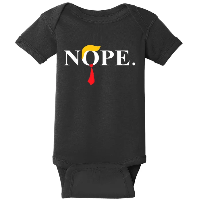 Nope_ Red Tie Trump Wig Funny Anti Trump Gift Baby Bodysuit