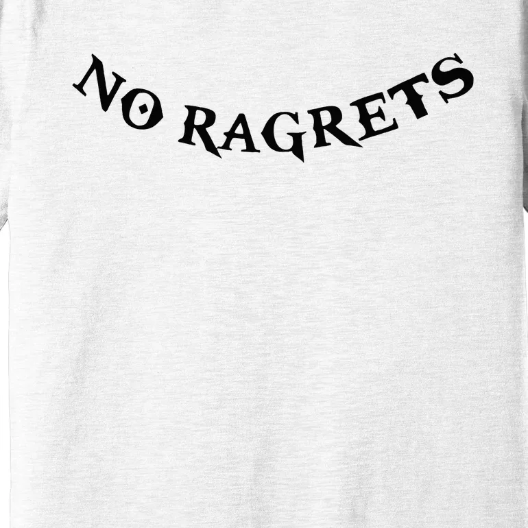 No Ragrets Tattoo Funny Punk White Trash Trailer Park Premium T-Shirt