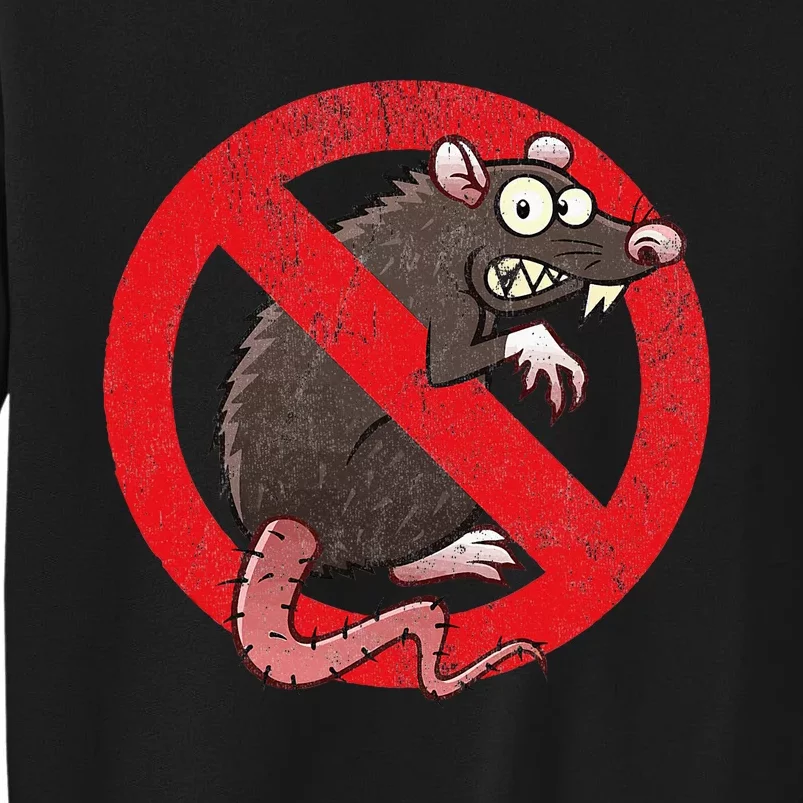 No Rats Union Pest Control Rat Sign Gag No Rats Allowed Tall Sweatshirt