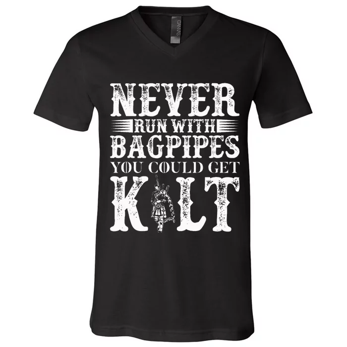 Never Run With Bagpipes You Could Kilt V-Neck T-Shirt