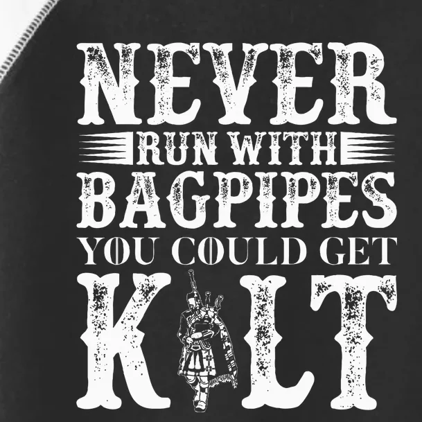 Never Run With Bagpipes You Could Kilt Toddler Fine Jersey T-Shirt