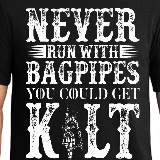 Never Run With Bagpipes You Could Kilt Bagpipe Players Pajama Set