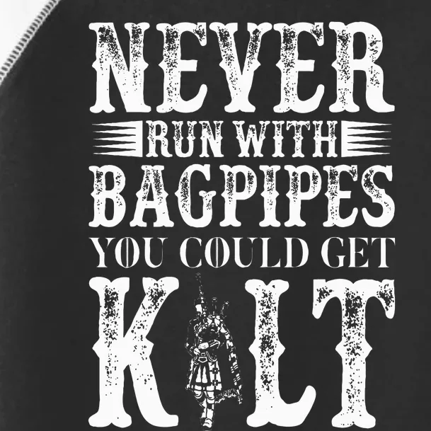 Never Run With Bagpipes You Could Kilt Bagpipe Players Toddler Fine Jersey T-Shirt