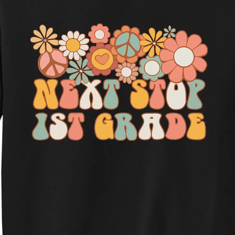 Next Stop 1st Grade Hello School Groovy Back To School Tall Sweatshirt