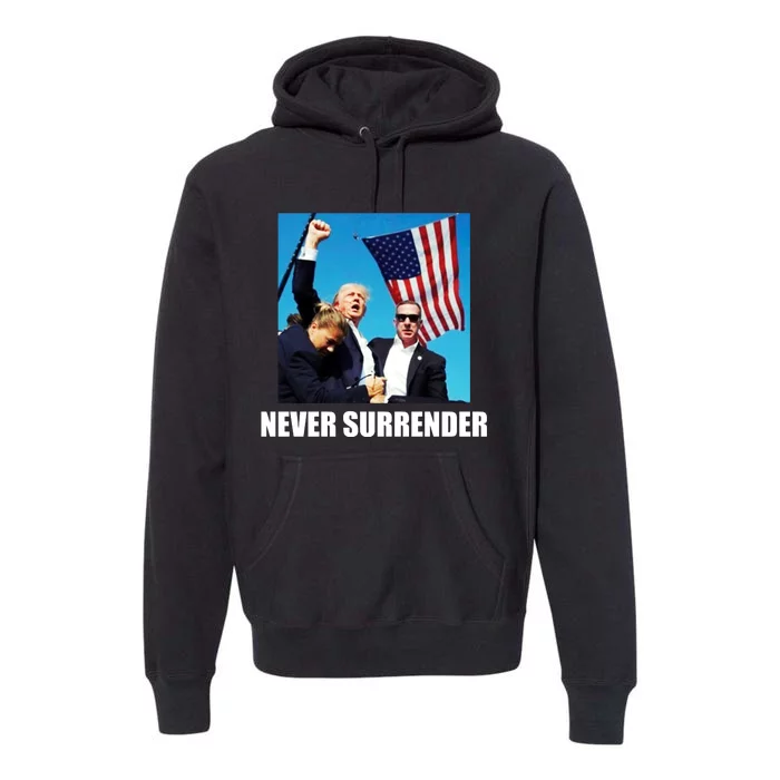 Never Surrender 2024 Take America Back Pennsylvania Rally Shooting Premium Hoodie