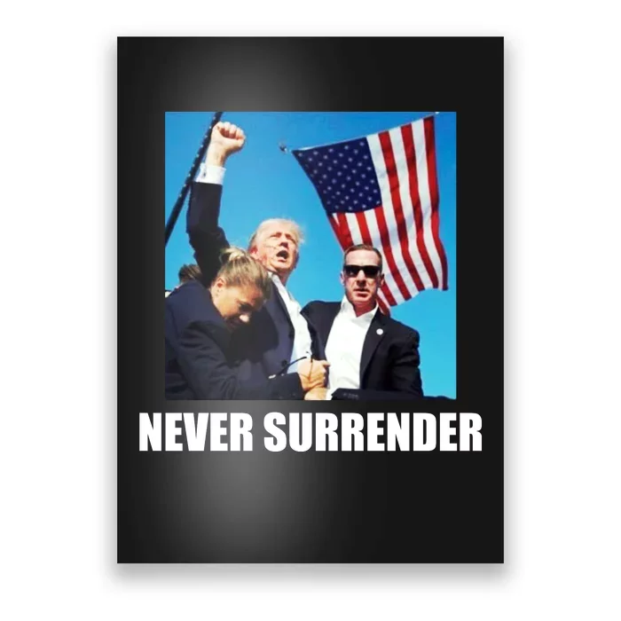 Never Surrender 2024 Take America Back Pennsylvania Rally Shooting Poster