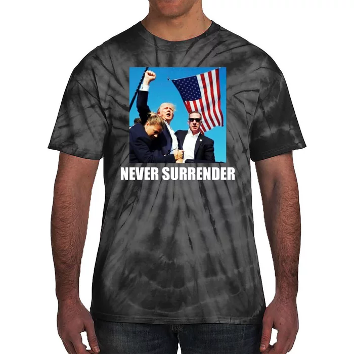 Never Surrender 2024 Take America Back Pennsylvania Rally Shooting Tie-Dye T-Shirt