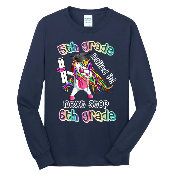 Next Stop 6th Grade 5th Grade Nailed It Graduation Unicorn Tall Long Sleeve T-Shirt