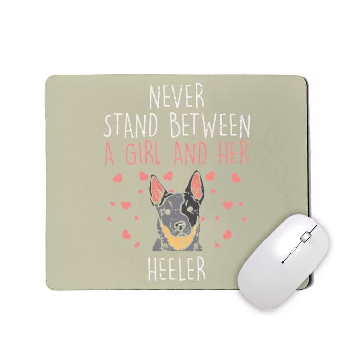 Never Stand And Heeler Funny Red Blue Cattle Dog Gift Mousepad