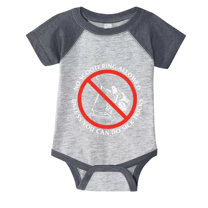 No Scootering Allowed Unless You Can Do Sick Tricks Scooter Plus Size Shirts Infant Baby Jersey Bodysuit