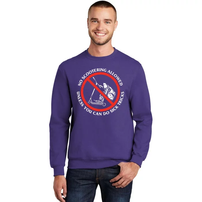 No Scootering Allowed Unless You Can Do Sick Tricks Scooter Plus Size Shirts Sweatshirt