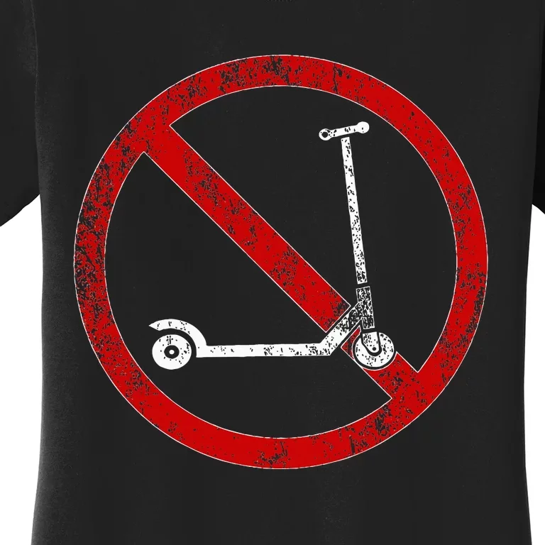 No Scooters allowed Anti Scootering True Skaters Only Women's T-Shirt