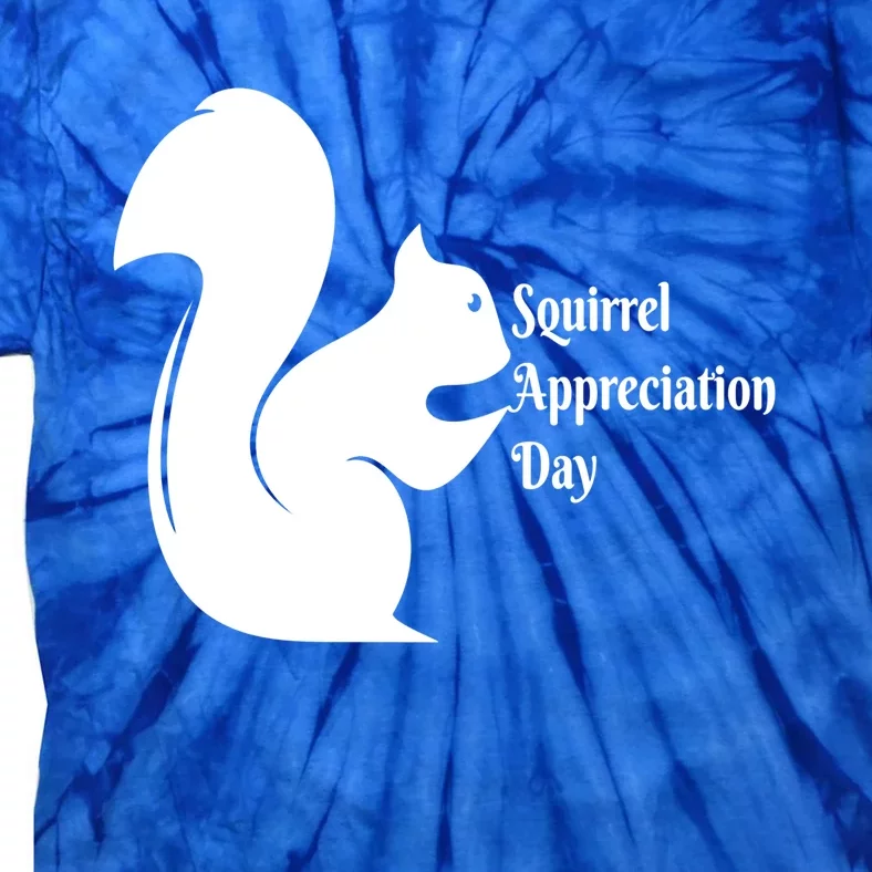 National Squirrel Appreciation Day Gift Funny Gift Tie-Dye T-Shirt