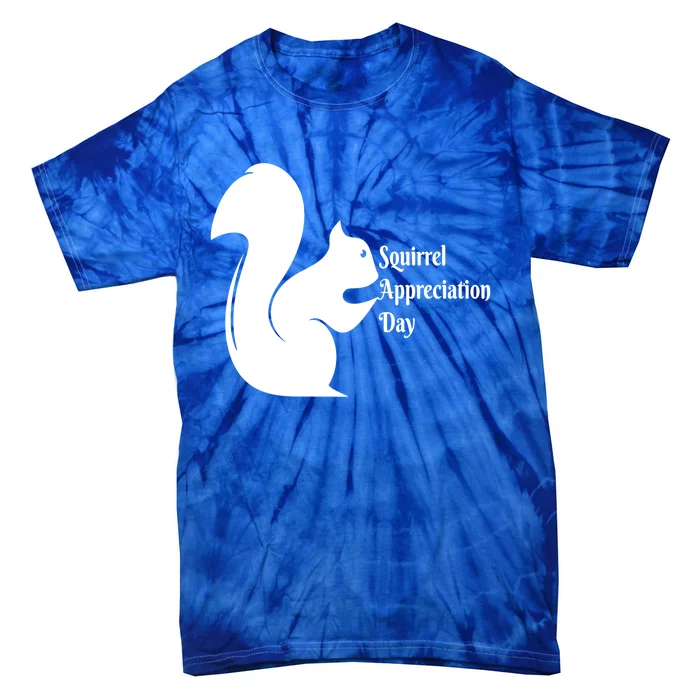 National Squirrel Appreciation Day Gift Funny Gift Tie-Dye T-Shirt