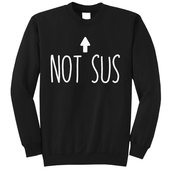 Not Sus Arrow Gaming Meme Matching Halloween Costume Funny Sweatshirt