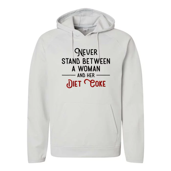 Never Stand Between A Woman And Her Diet C.O.K.E Performance Fleece Hoodie