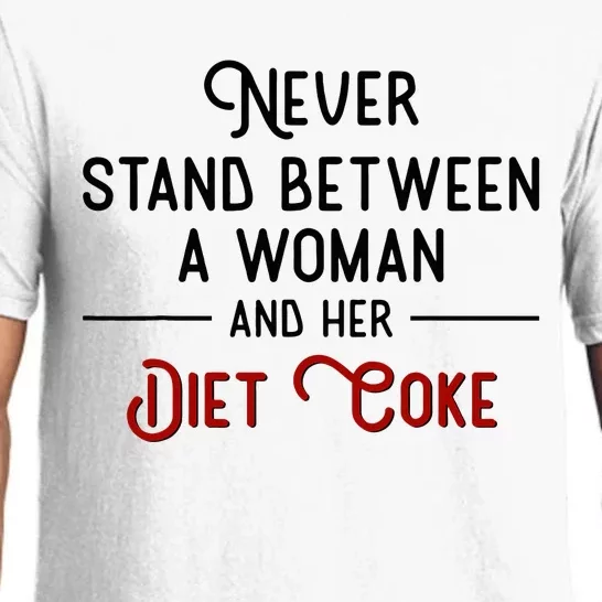 Never Stand Between A Woman And Her Diet C.O.K.E Pajama Set