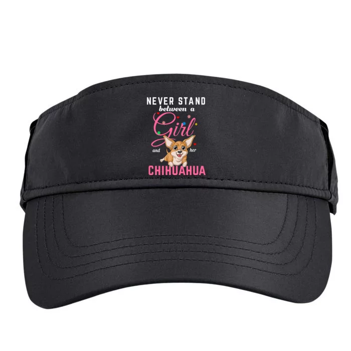 Never Stand Between A Girl And Her Chihuahua Adult Drive Performance Visor