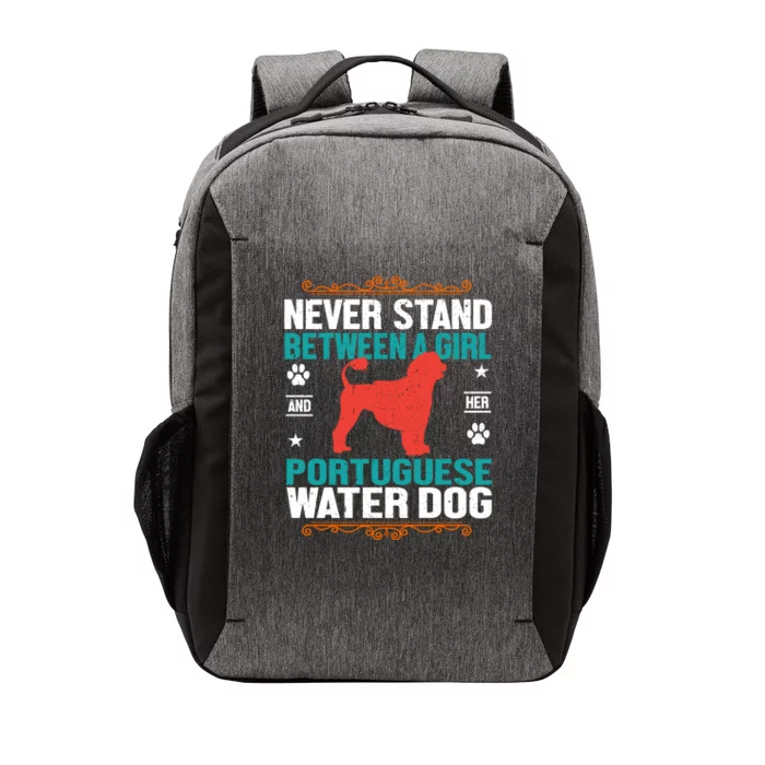 Never Stand Between A Girl And Her Portuguese Water Dog Vector Backpack