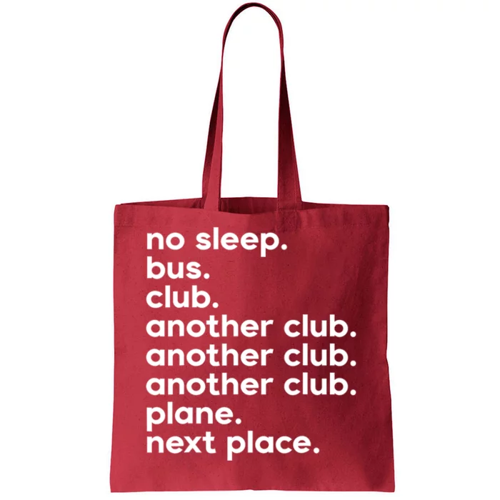 No Sleep Bus Club Another Club Plane Next Place Tote Bag