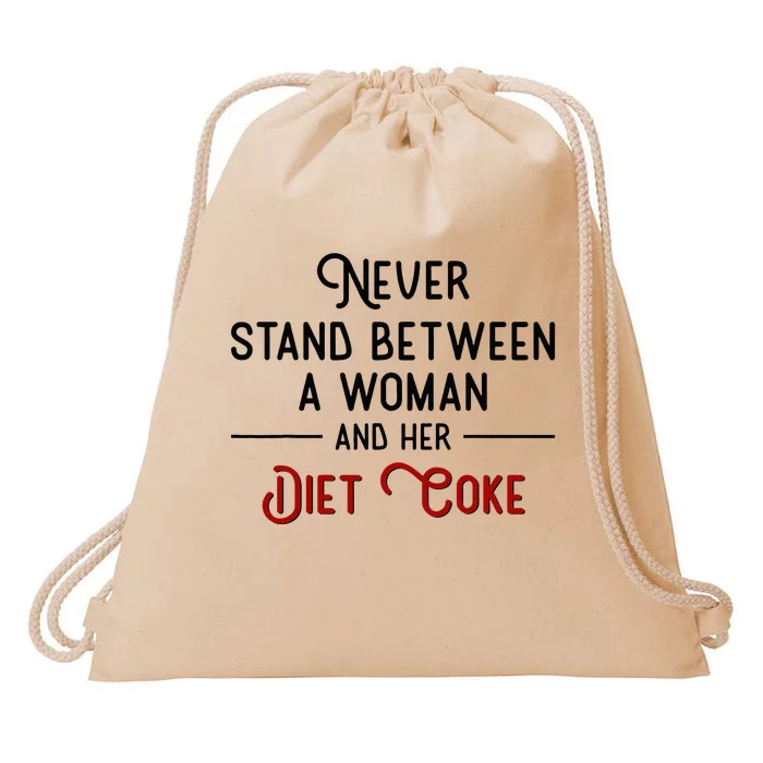 Never Stand Between A Woman And Her Diet C.O.K.E. Drawstring Bag