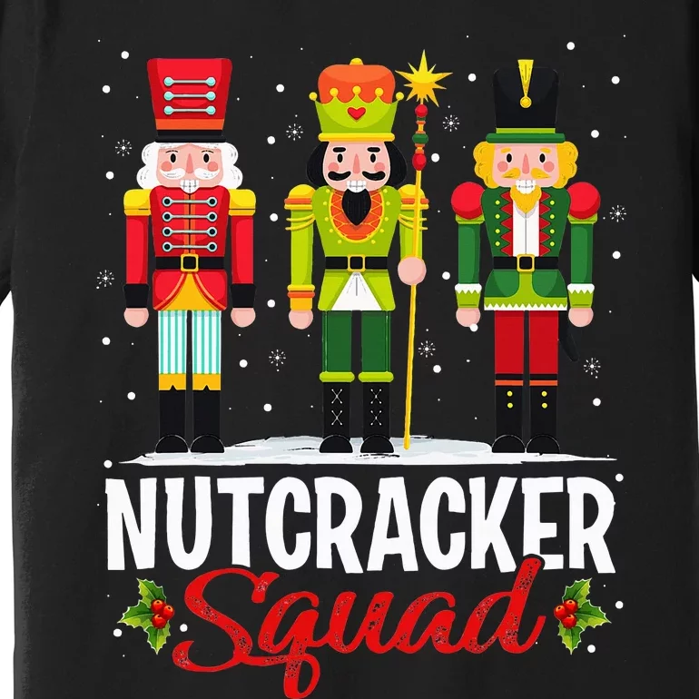 Nutcracker Squad Ballet Dance Matching Family Xmas Premium T-Shirt