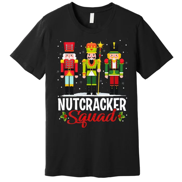 Nutcracker Squad Ballet Dance Matching Family Xmas Premium T-Shirt