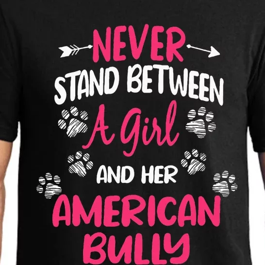 Never Stand Between A Girl And Her American Bully Dog Lover Pajama Set