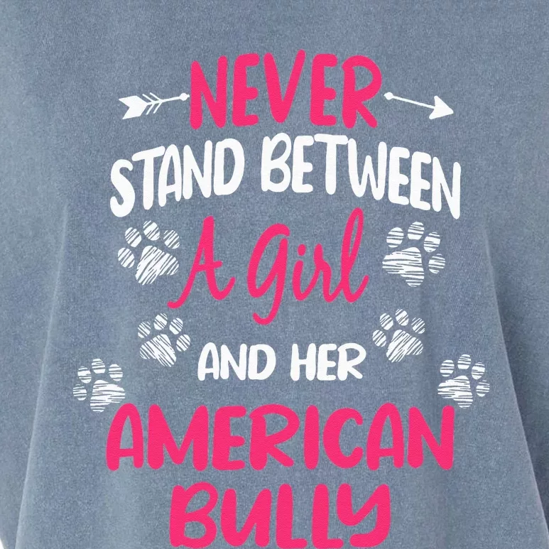 Never Stand Between A Girl And Her American Bully Dog Lover Garment-Dyed Women's Muscle Tee