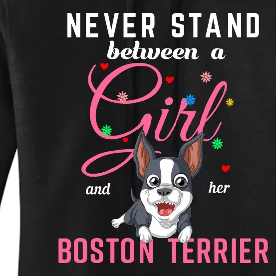 Never Stand Between A Girl And Her Boston Terrier Women's Pullover Hoodie