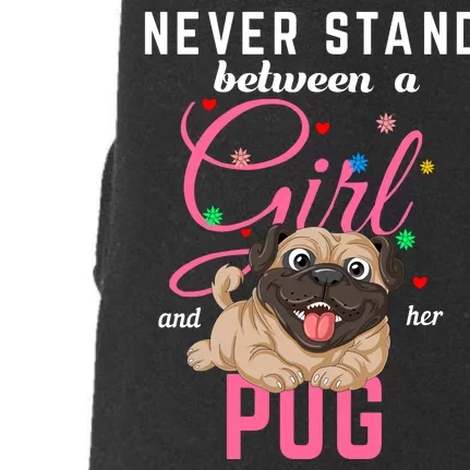 Never Stand Between A Girl And Her Pug Doggie 3-End Fleece Hoodie