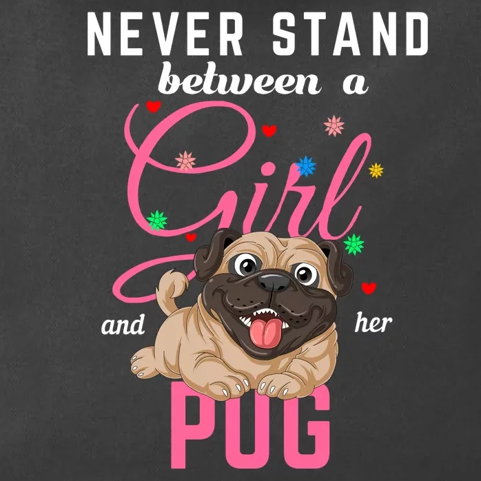 Never Stand Between A Girl And Her Pug Zip Tote Bag