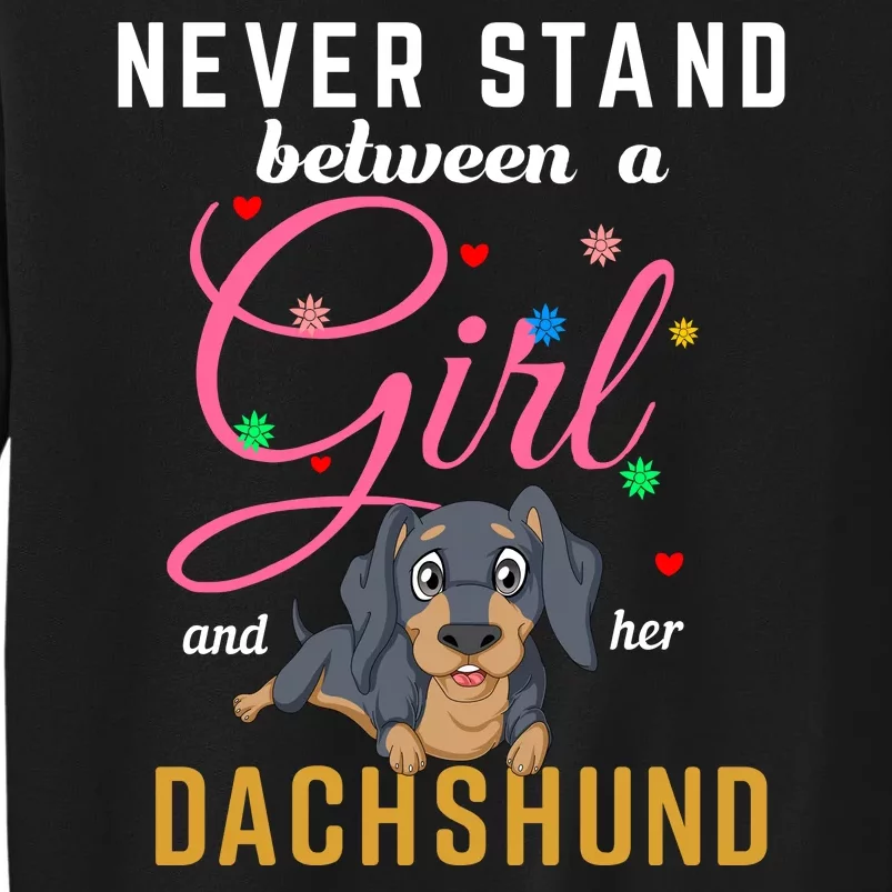 Never Stand Between A Girl And Her Dachshund Sweatshirt