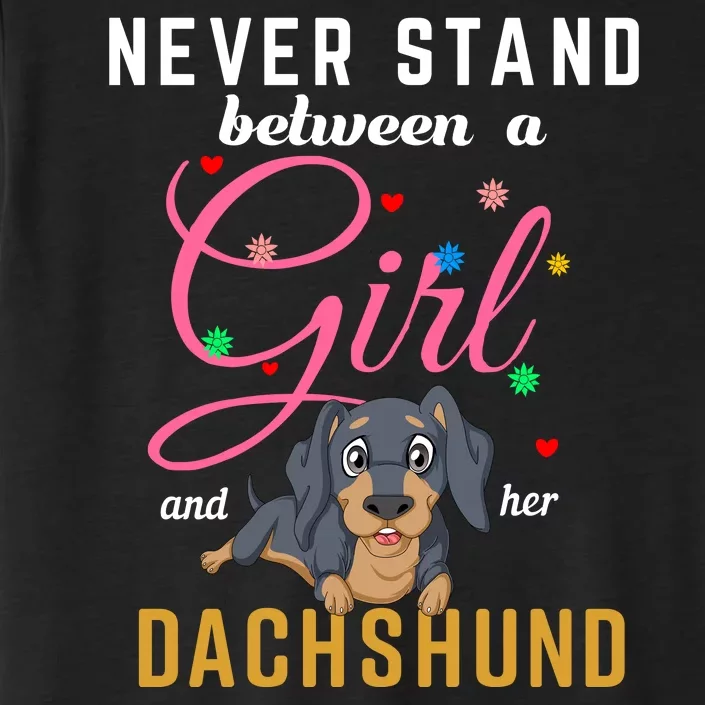 Never Stand Between A Girl And Her Dachshund ChromaSoft Performance T-Shirt